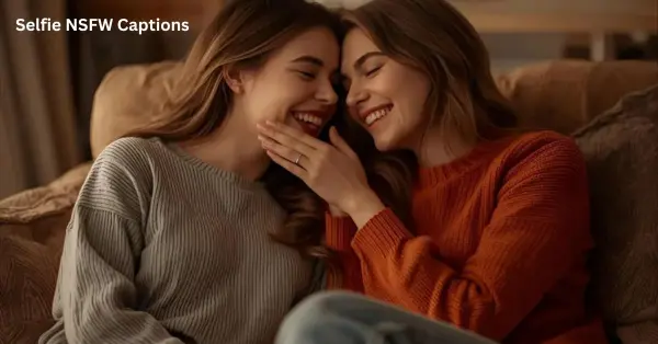 Selfie NSFW Captions