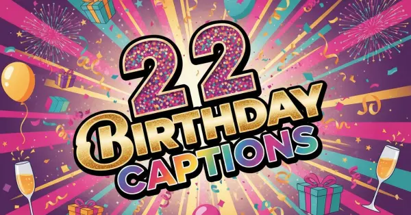 22 Birthday Captions