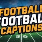 Best Football Captions