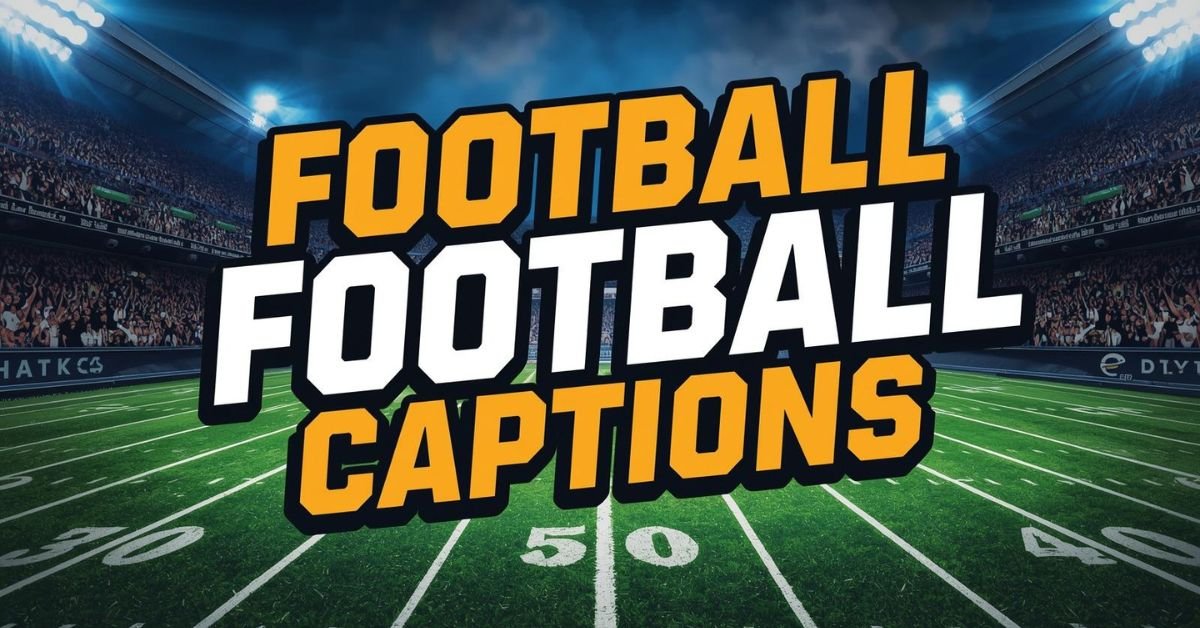 Best Football Captions