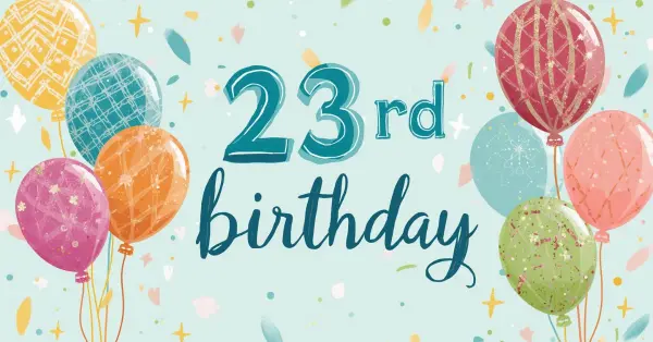 23rd Birthday Captions
