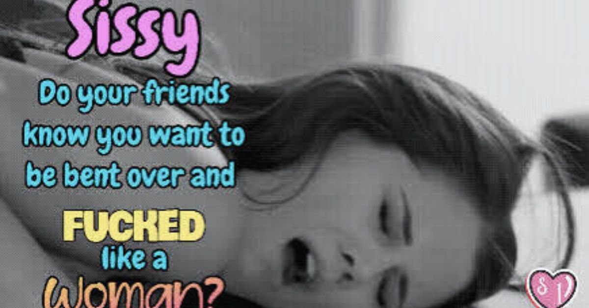 Sissy Captions
