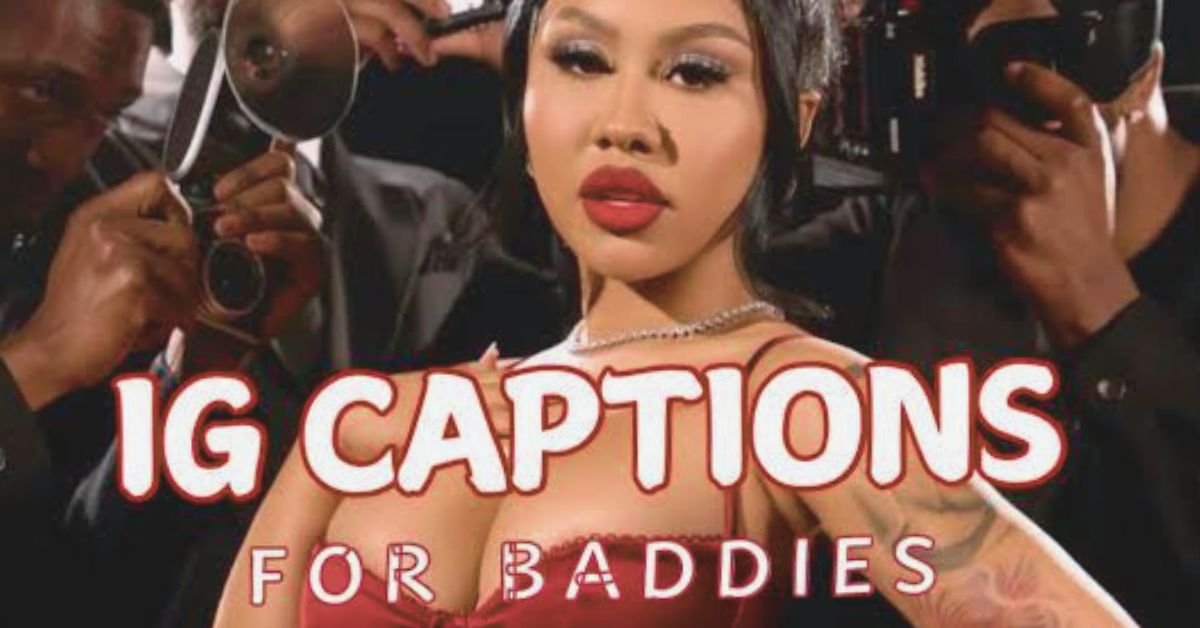 ig captions for baddies